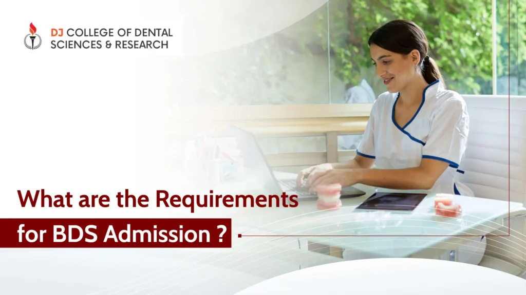 What are the Requirements for BDS Admission